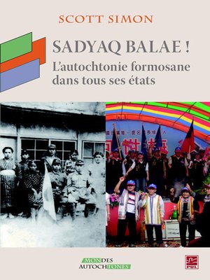 cover image of SADYAQ BALAE! L'autochtonie formosane dans tous ses états